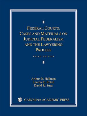 cover image of Federal Courts: Cases and Materials on Judicial Federalism and the Lawyering Process